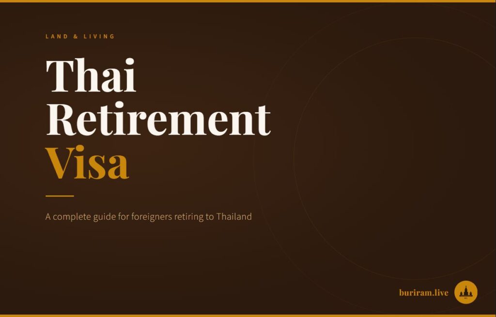 Thai retirement visa guide for foreigners living in Buriram